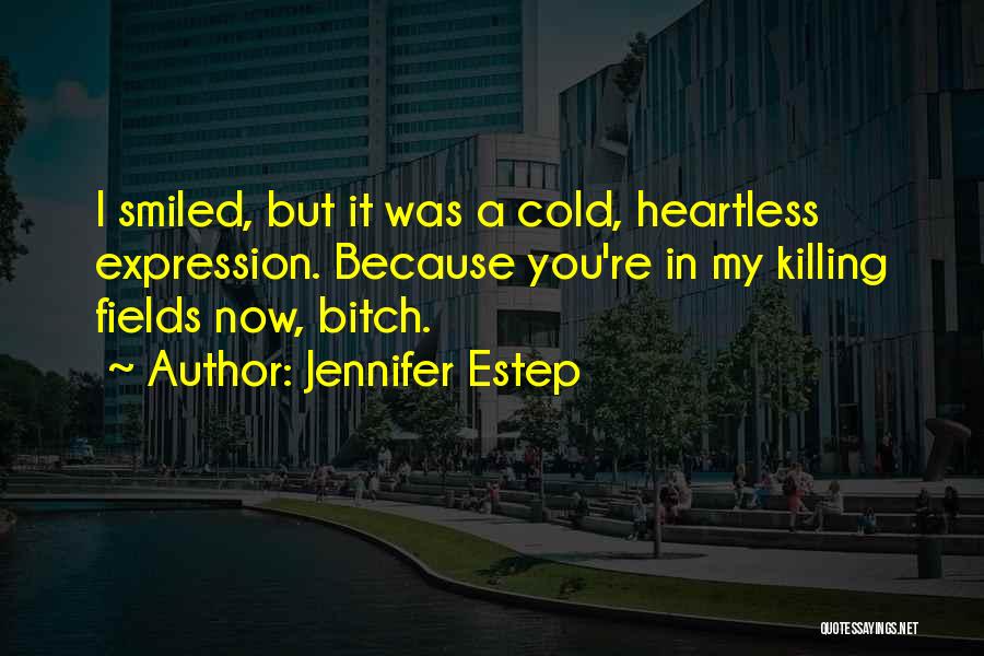 Cold And Heartless Quotes By Jennifer Estep