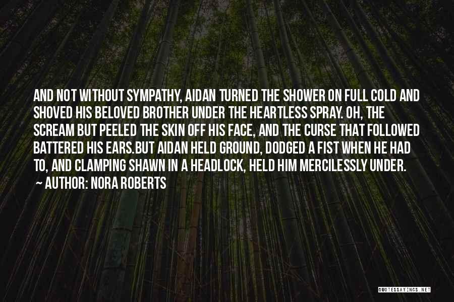 Cold And Heartless Quotes By Nora Roberts