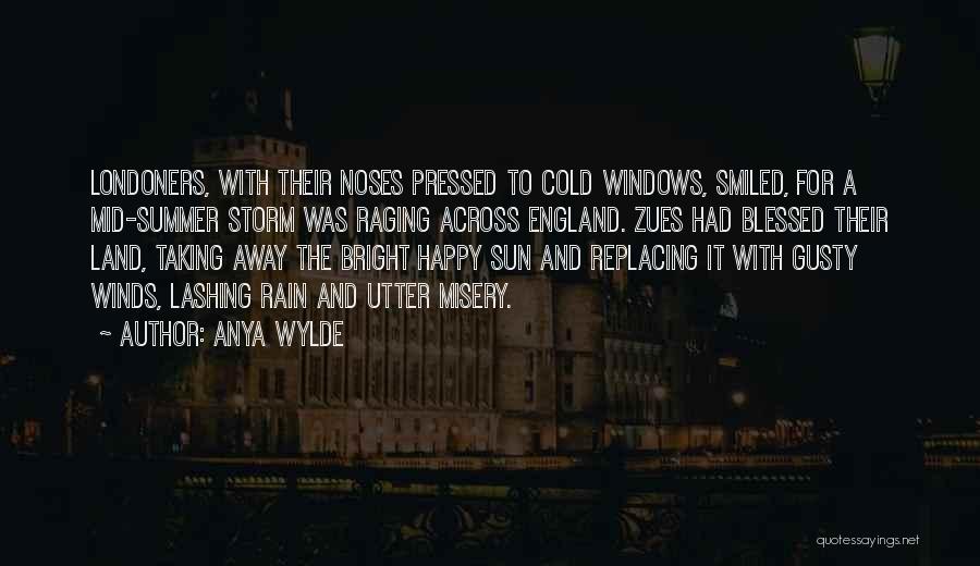 Cold And Rain Quotes By Anya Wylde
