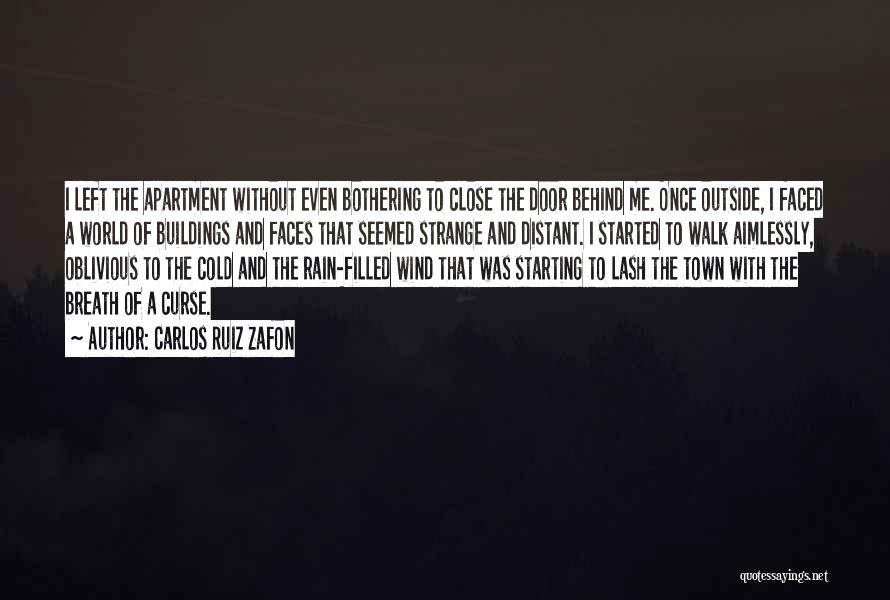 Cold And Rain Quotes By Carlos Ruiz Zafon