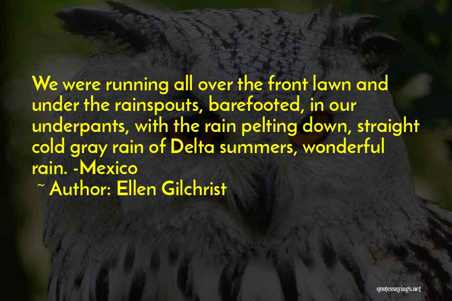 Cold And Rain Quotes By Ellen Gilchrist