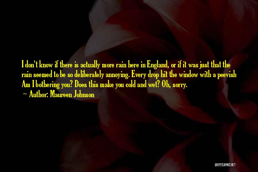 Cold And Rain Quotes By Maureen Johnson