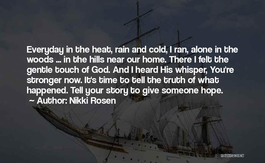 Cold And Rain Quotes By Nikki Rosen