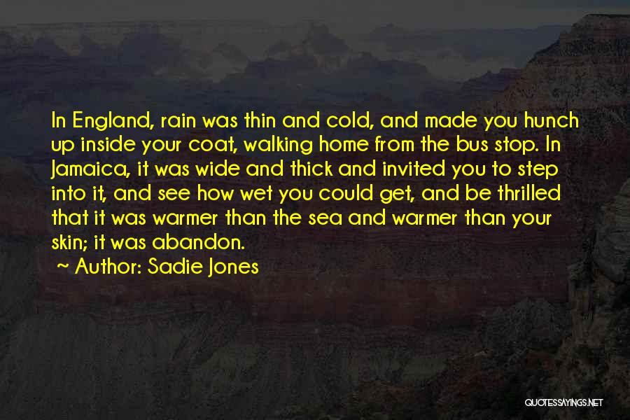 Cold And Rain Quotes By Sadie Jones