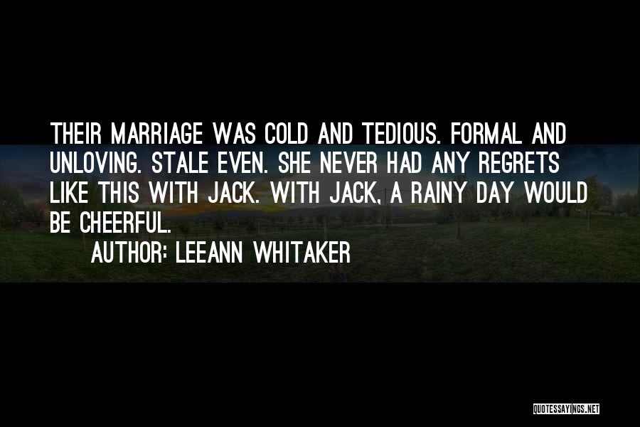 Cold And Rainy Quotes By LeeAnn Whitaker