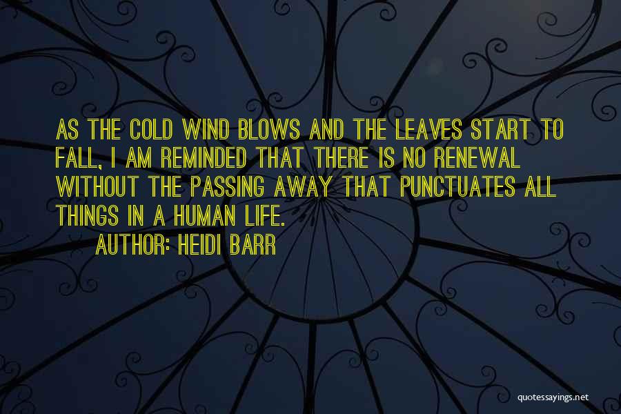 Cold And Wind Quotes By Heidi Barr