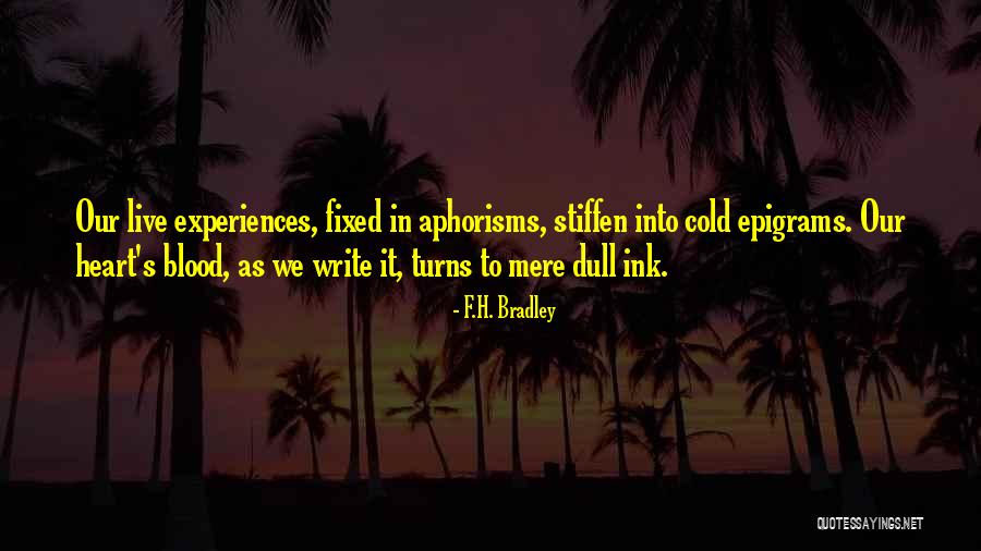 Cold Blood Quotes By F.H. Bradley Cold Blood Quotes By F.H. Bradley