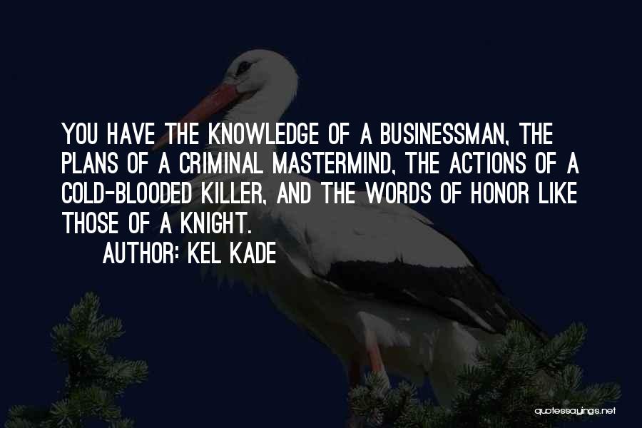 Cold Blooded Killer Quotes By Kel Kade