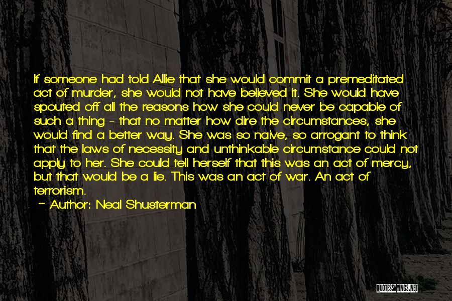 Cold Blooded Killer Quotes By Neal Shusterman