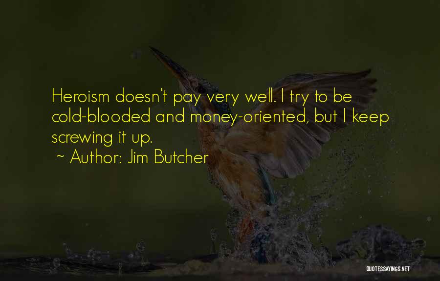 Cold Blooded Quotes By Jim Butcher