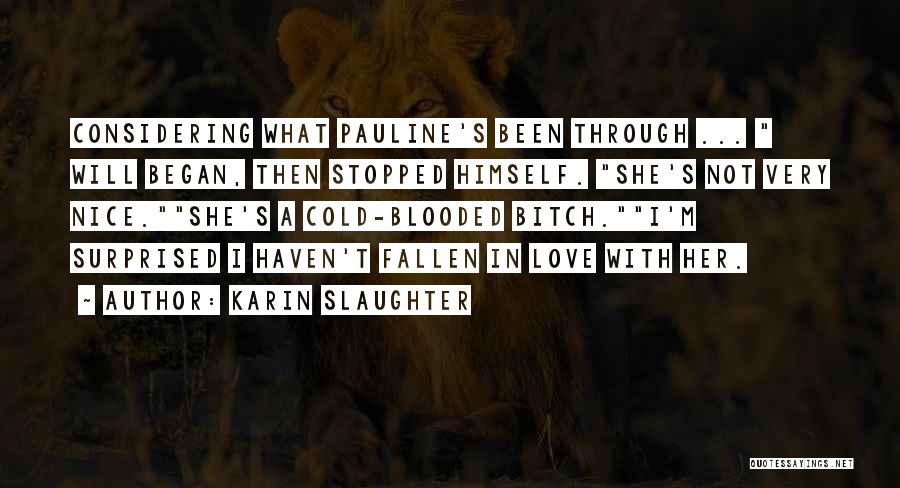 Cold Blooded Quotes By Karin Slaughter
