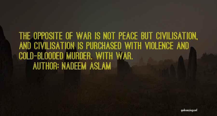 Cold Blooded Quotes By Nadeem Aslam