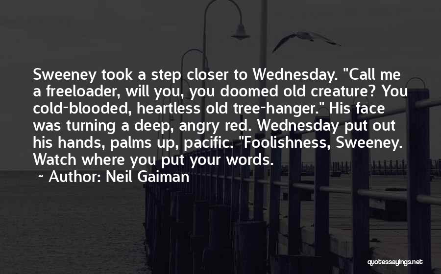Cold Blooded Quotes By Neil Gaiman