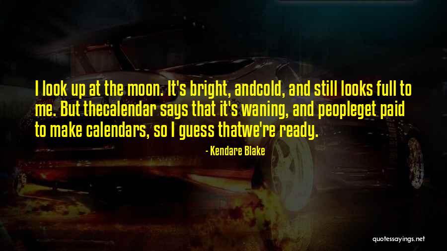 Cold Bright Moon Quotes By Kendare Blake Cold Bright Moon Quotes By Kendare Blake