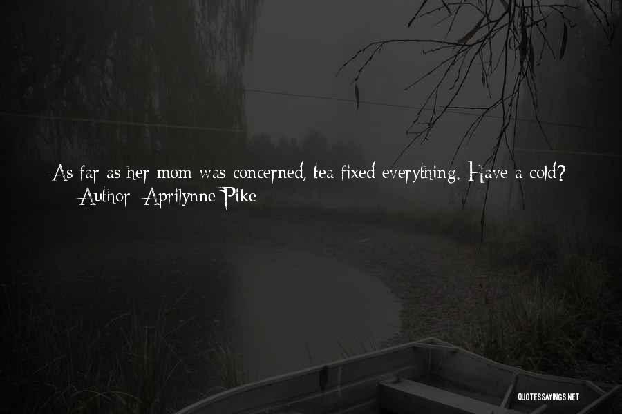 Cold Case Quotes By Aprilynne Pike