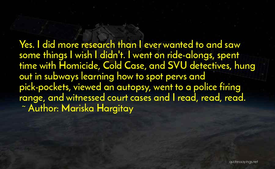 Cold Case Quotes By Mariska Hargitay