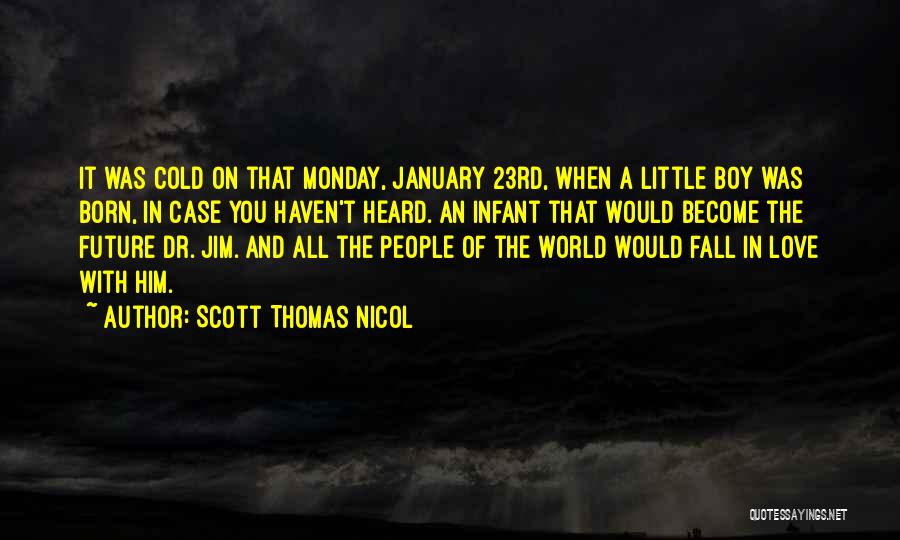 Cold Case Quotes By Scott Thomas Nicol