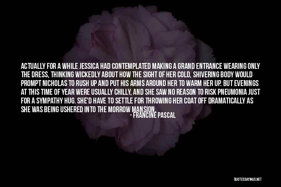 Cold Chilly Quotes By Francine Pascal Cold Chilly Quotes By Francine Pascal