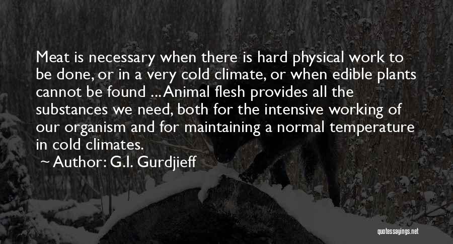 Cold Climate Quotes By G.I. Gurdjieff