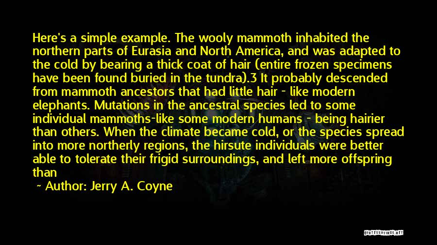 Cold Climate Quotes By Jerry A. Coyne