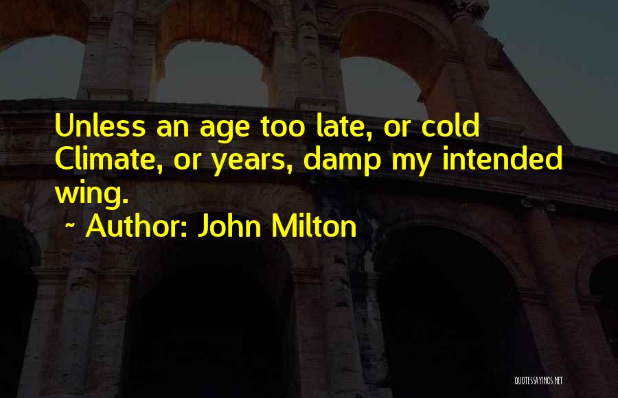 Cold Climate Quotes By John Milton