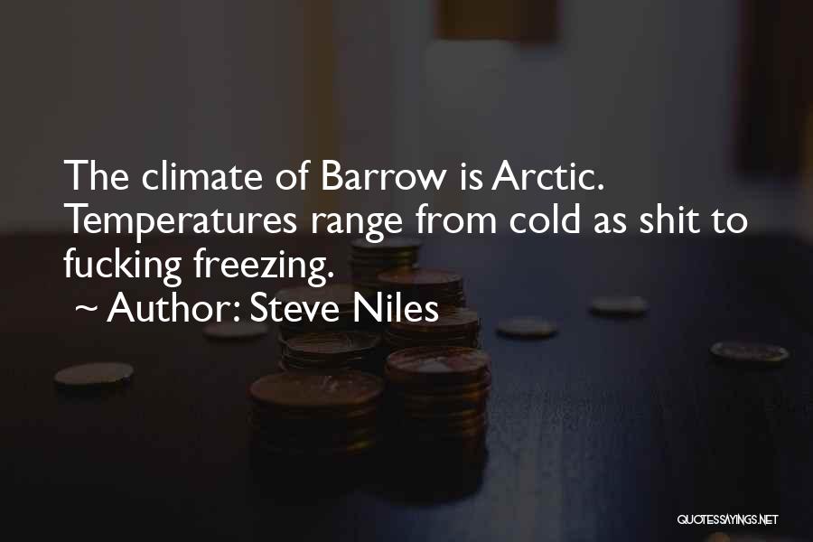 Cold Climate Quotes By Steve Niles