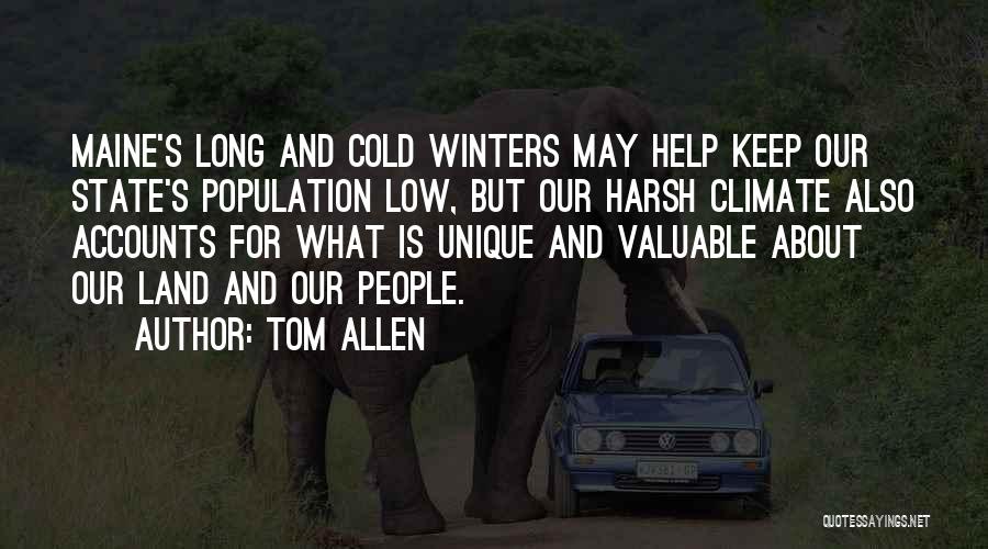 Cold Climate Quotes By Tom Allen