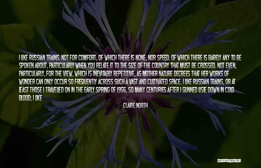 Cold Comfort Quotes By Claire North Cold Comfort Quotes By Claire North
