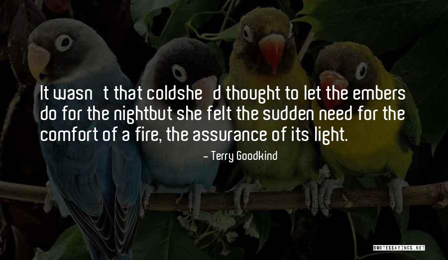 Cold Comfort Quotes By Terry Goodkind Cold Comfort Quotes By Terry Goodkind