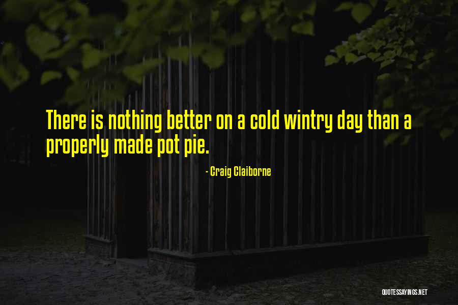 Cold Day Quotes By Craig Claiborne
