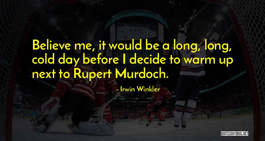 Cold Day Quotes By Irwin Winkler Cold Day Quotes By Irwin Winkler