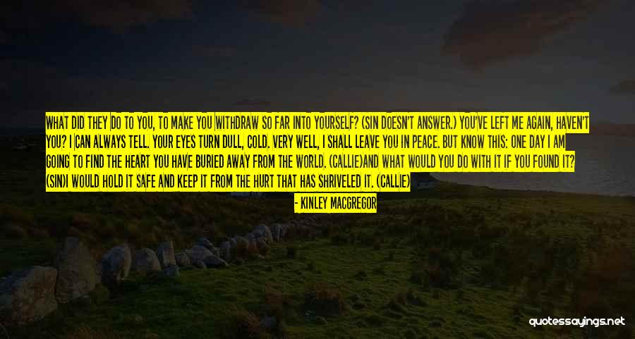 Cold Day Quotes By Kinley MacGregor Cold Day Quotes By Kinley MacGregor