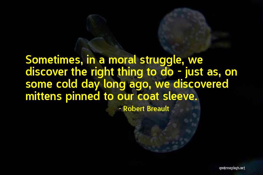 Cold Day Quotes By Robert Breault Cold Day Quotes By Robert Breault