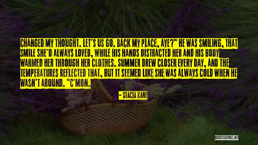 Cold Day Quotes By Stacia Kane Cold Day Quotes By Stacia Kane
