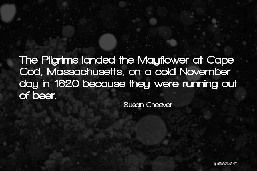 Cold Day Quotes By Susan Cheever Cold Day Quotes By Susan Cheever