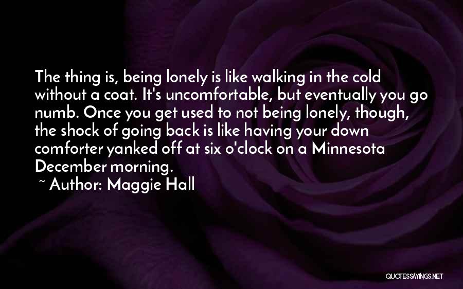 Cold December Quotes By Maggie Hall