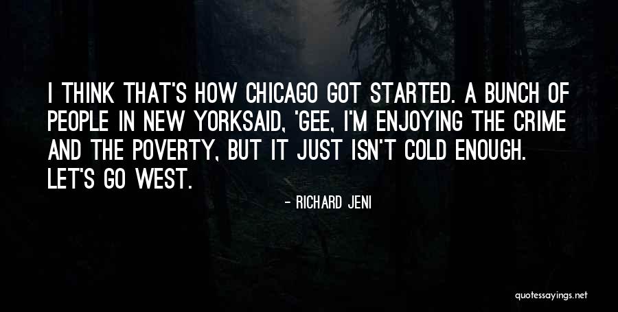 Cold Enough Quotes By Richard Jeni Cold Enough Quotes By Richard Jeni