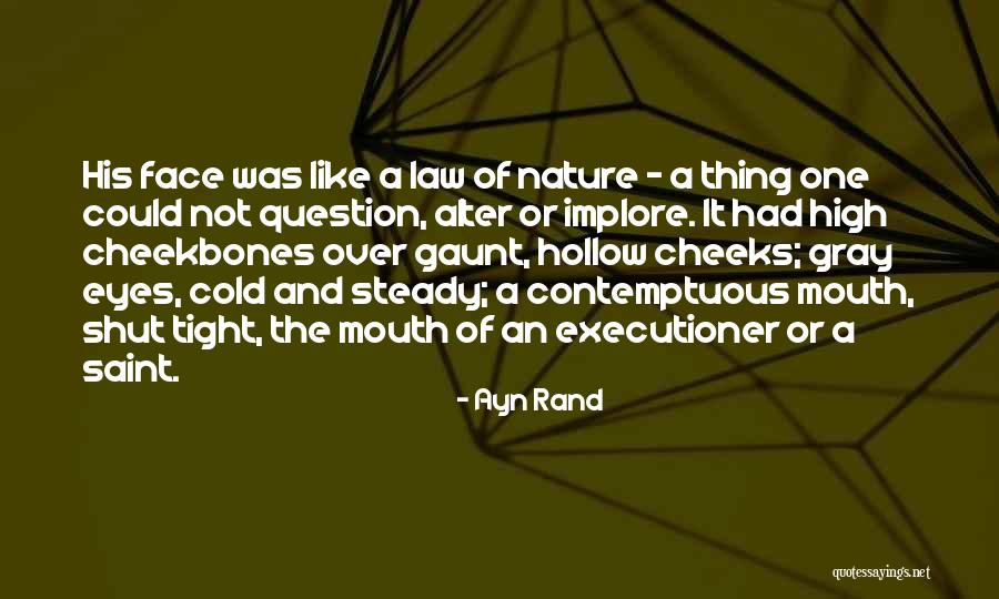 Cold Eyes Quotes By Ayn Rand Cold Eyes Quotes By Ayn Rand