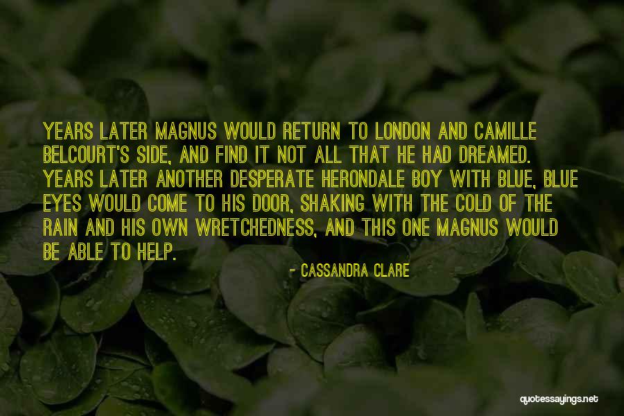 Cold Eyes Quotes By Cassandra Clare Cold Eyes Quotes By Cassandra Clare