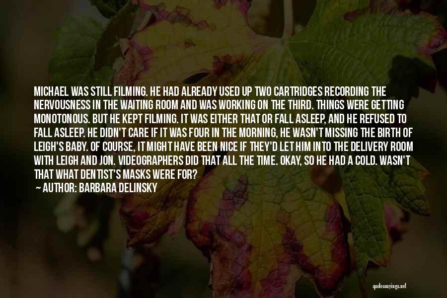 Cold Fall Morning Quotes By Barbara Delinsky