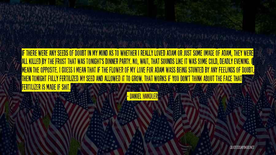Cold Feelings Quotes By Daniel Handler