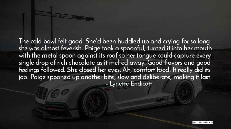 Cold Feelings Quotes By Lynette Endicott