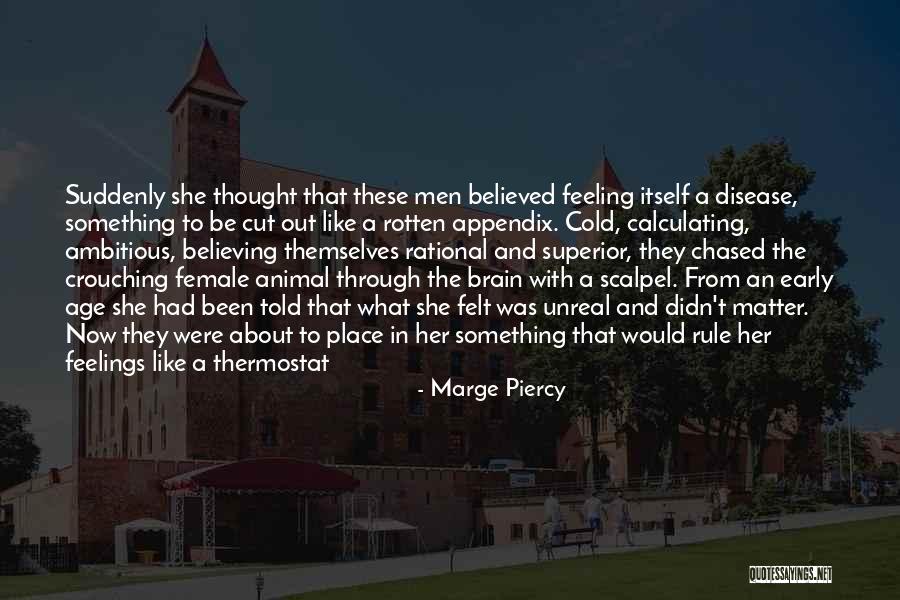 Cold Feelings Quotes By Marge Piercy