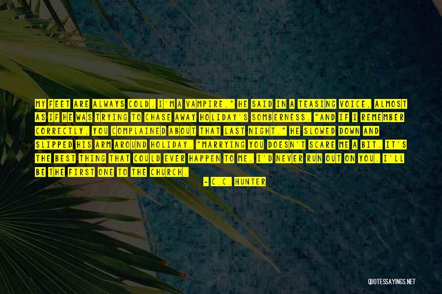 Cold Feet Quotes By C.C. Hunter Cold Feet Quotes By C.C. Hunter
