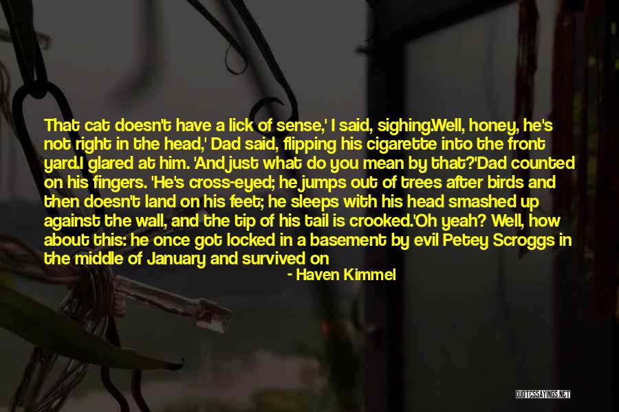 Cold Feet Quotes By Haven Kimmel Cold Feet Quotes By Haven Kimmel