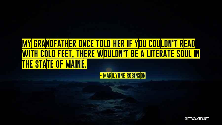 Cold Feet Quotes By Marilynne Robinson Cold Feet Quotes By Marilynne Robinson