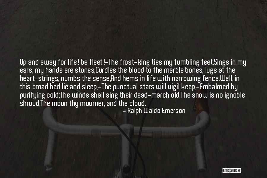 Cold Feet Quotes By Ralph Waldo Emerson Cold Feet Quotes By Ralph Waldo Emerson