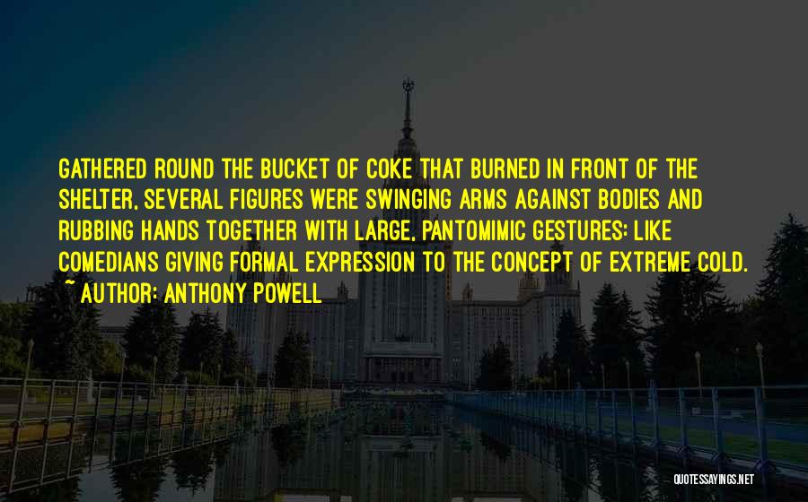 Cold Front Quotes By Anthony Powell