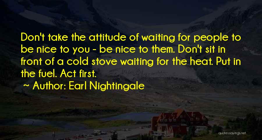 Cold Front Quotes By Earl Nightingale