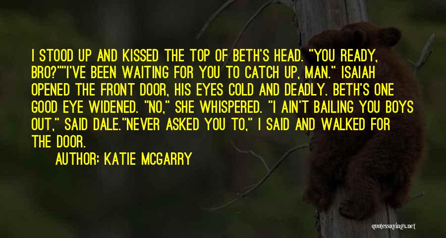 Cold Front Quotes By Katie McGarry